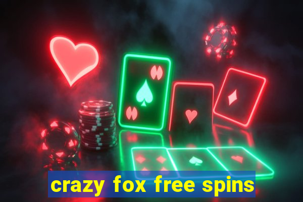 crazy fox free spins