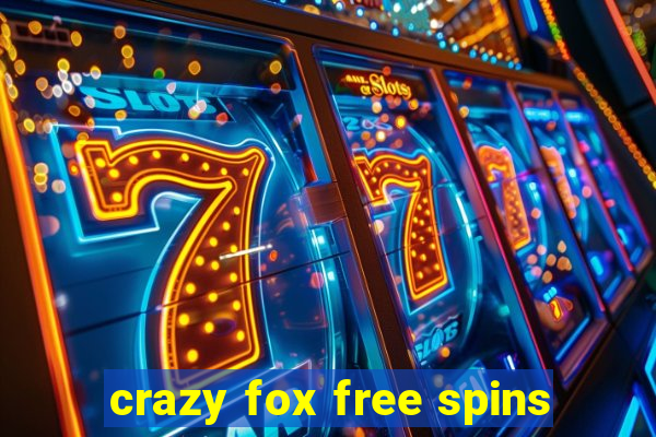 crazy fox free spins