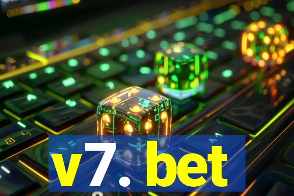 v7. bet