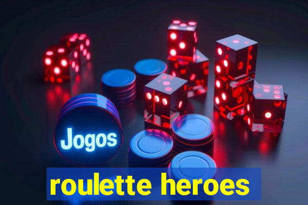 roulette heroes