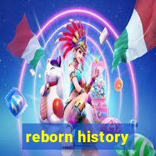 reborn history