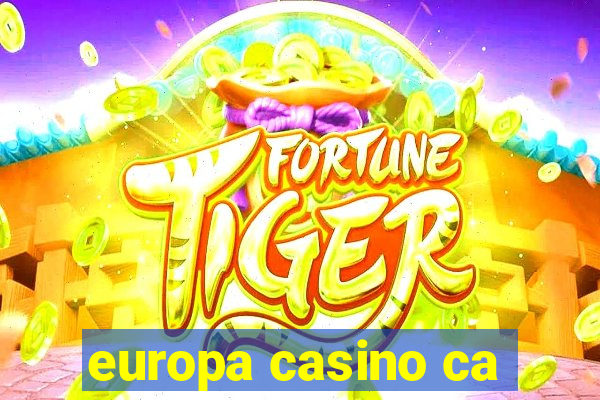 europa casino ca