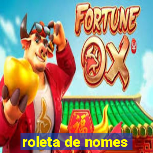 roleta de nomes