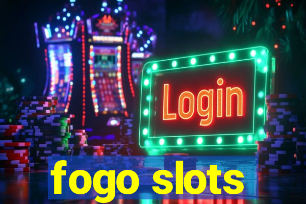 fogo slots