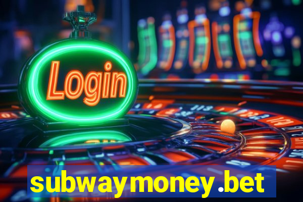 subwaymoney.bet