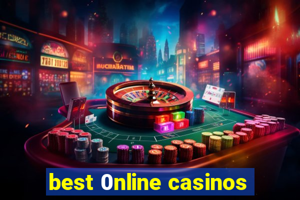 best 0nline casinos