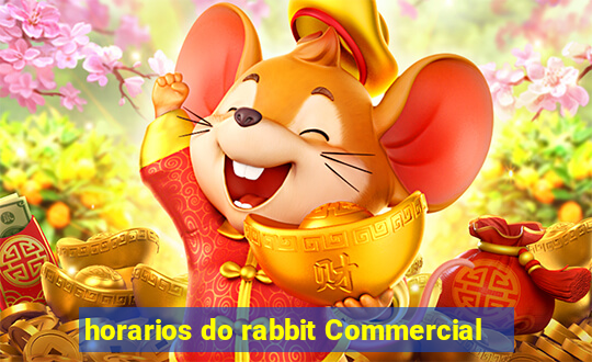 horarios do rabbit Commercial