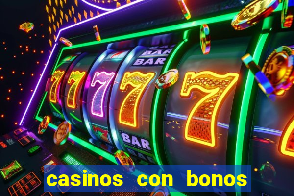 casinos con bonos sin deposito