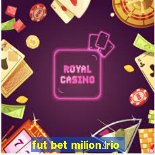 fut bet milion谩rio