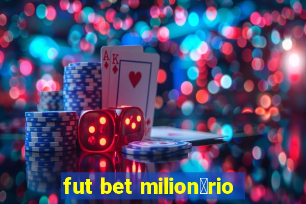 fut bet milion谩rio