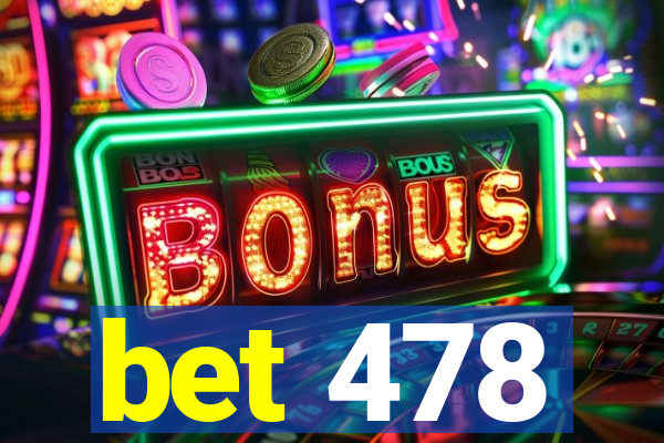 bet 478