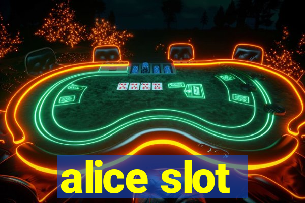 alice slot