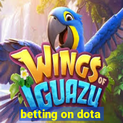 betting on dota