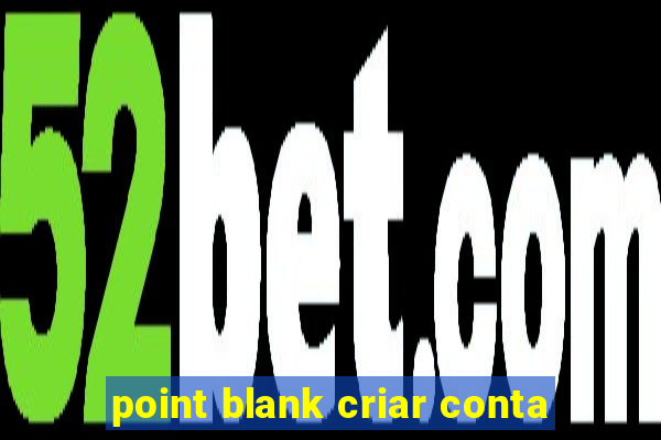 point blank criar conta