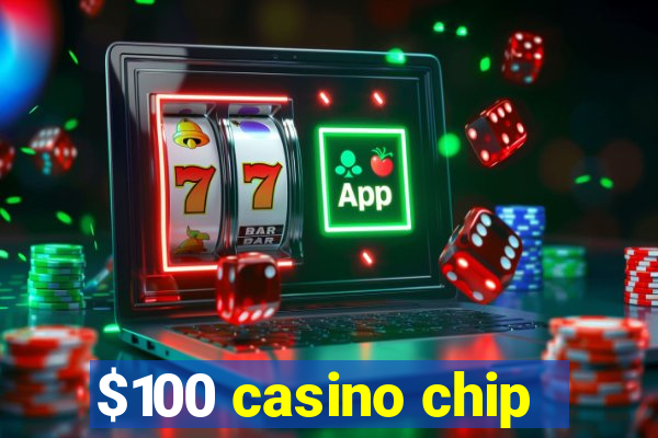 $100 casino chip