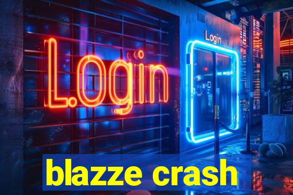 blazze crash