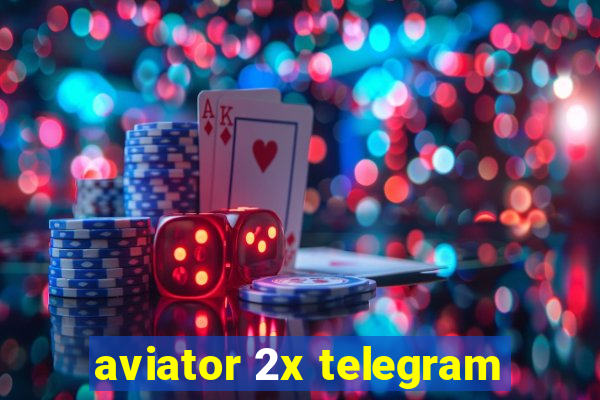 aviator 2x telegram