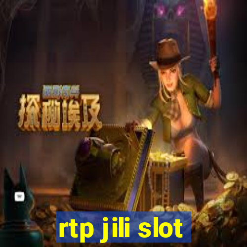 rtp jili slot