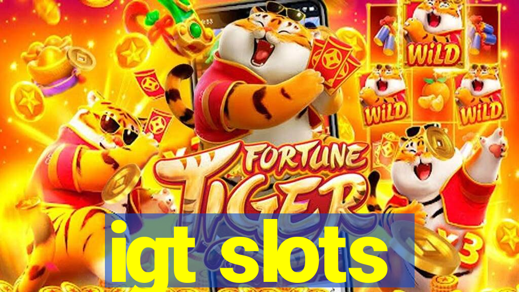 igt slots