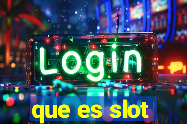 que es slot