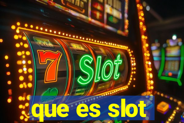 que es slot