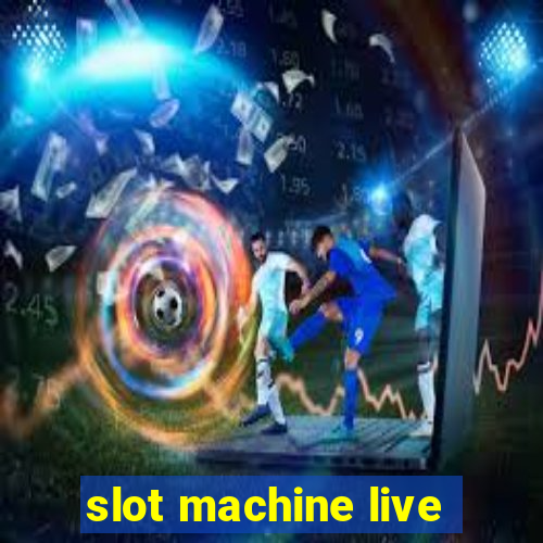 slot machine live