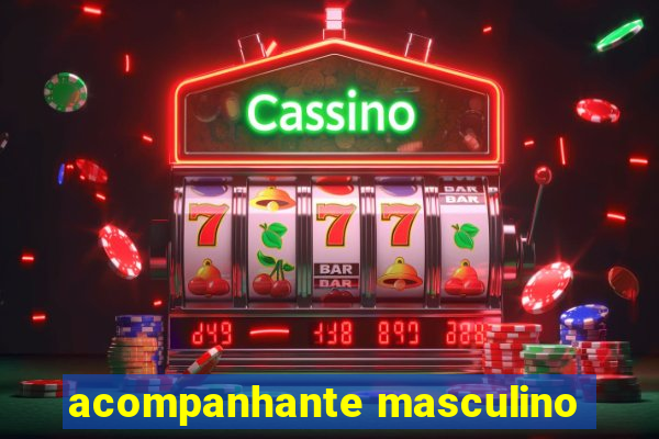 acompanhante masculino