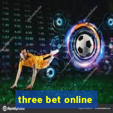 three bet online