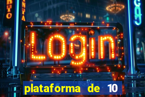 plataforma de 10 reais cassino