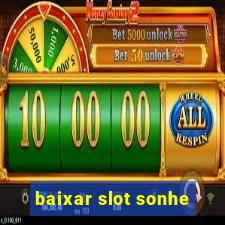 baixar slot sonhe