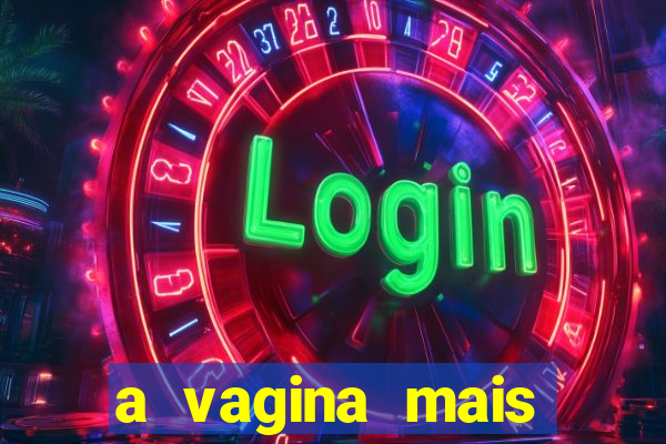 a vagina mais bonita do brasil