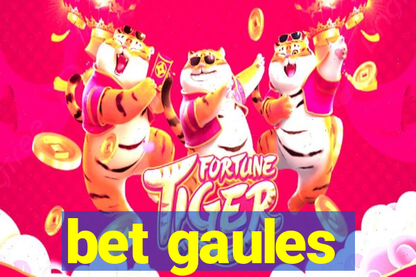 bet gaules