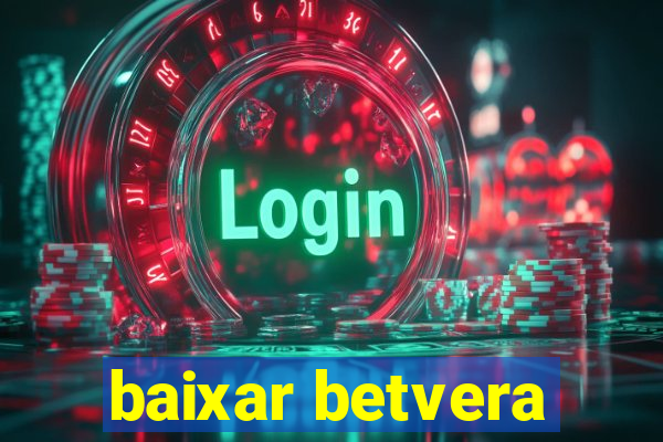 baixar betvera