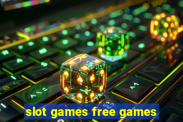 slot games free games