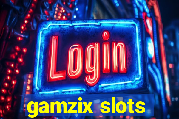 gamzix slots