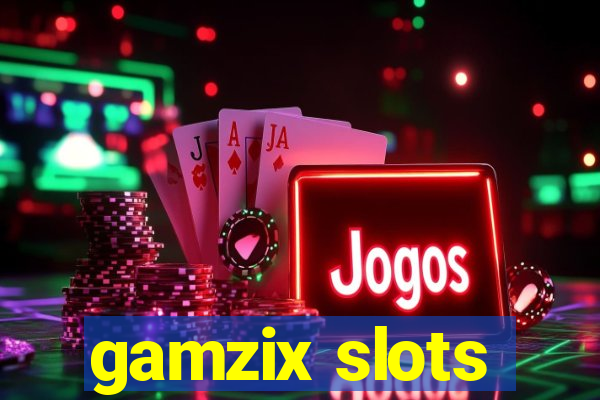 gamzix slots