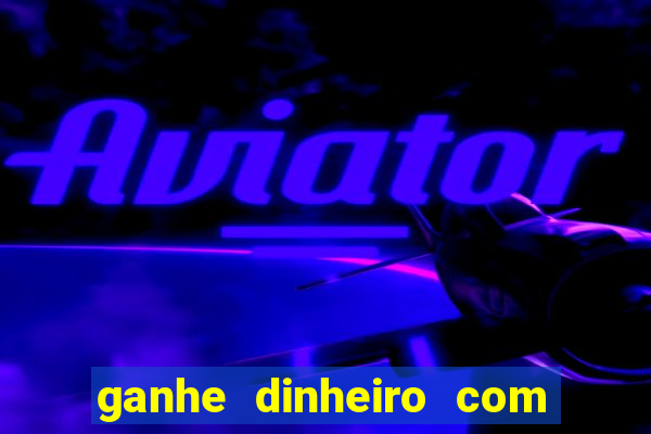 ganhe dinheiro com jogos online