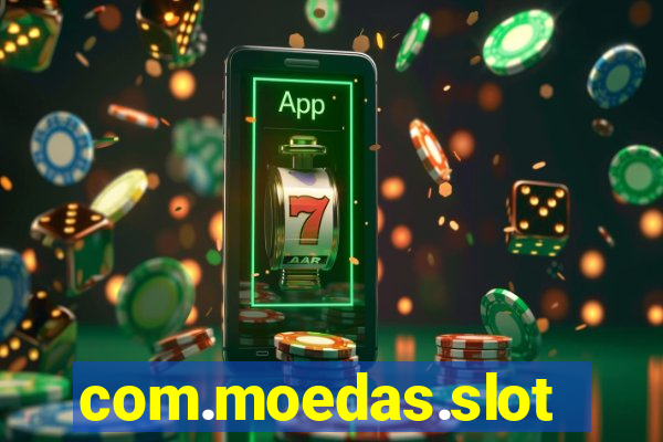 com.moedas.slots777