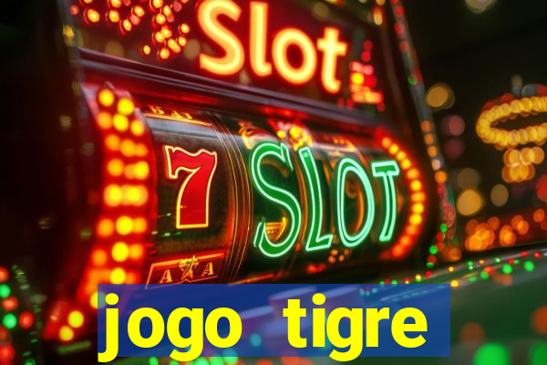 jogo tigre plataforma nova