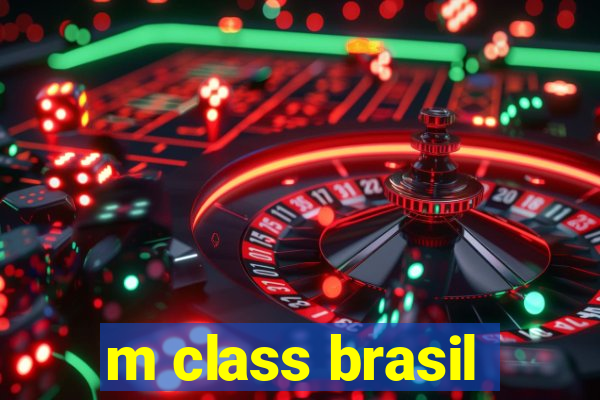 m class brasil