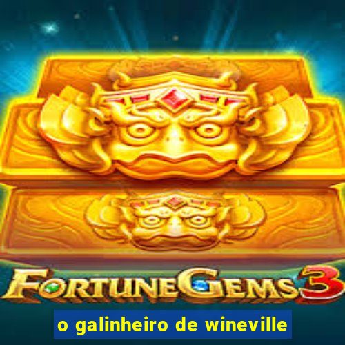 o galinheiro de wineville