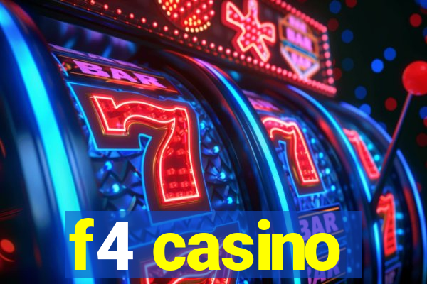 f4 casino