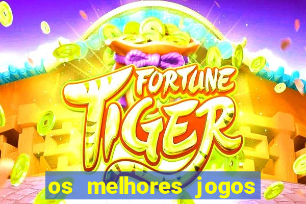 os melhores jogos de casino