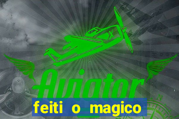 feiti o magico manga ler online