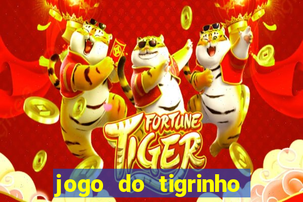 jogo do tigrinho site oficial