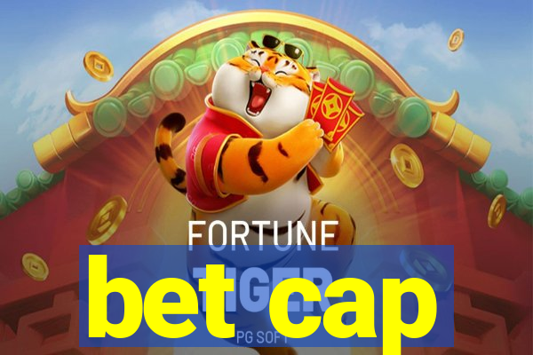 bet cap