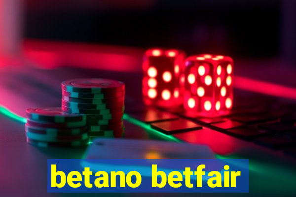 betano betfair