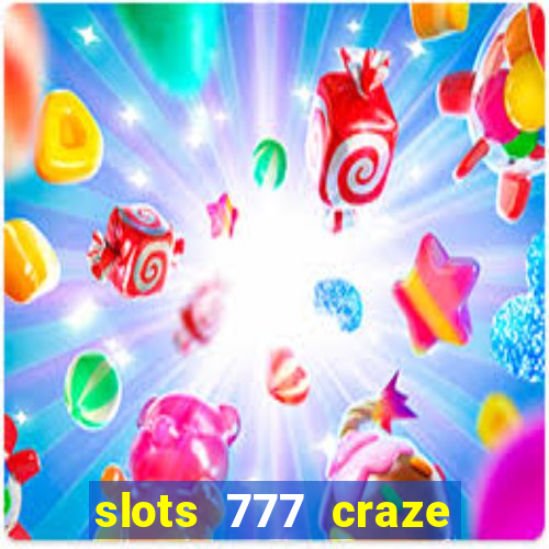 slots 777 craze big win