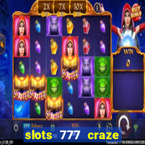 slots 777 craze big win