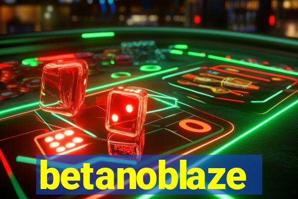 betanoblaze